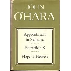 Appointment in Samarra, Butterfield 8, Hope of Heaven