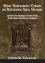 New Testament Cities in Western Asia Minor