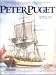 Peter Puget: Lieutenant on the Vancouver Expedition, fighting British naval officer, the man for whom Puget Sound was named