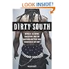 Dirty South: OutKast, Lil Wayne, Soulja Boy, and the Southern Rappers Who Reinvented Hip-Hop