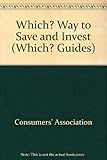 Which? way to save and invest
