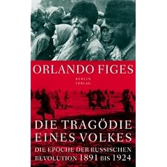 Die Trag�die eines Volkes: Die Epoche der russischen Revolution 1891 bis 1924