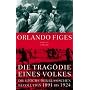 Die Trag�die eines Volkes: Die Epoche der russischen Revolution 1891 bis 1924