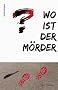 Wo ist der M�rder?: Anthologie