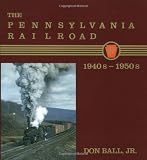 The Pennsylvania Railroad: 1940s-1950s