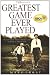 The Greatest Game Ever Played: Harry Vardon, Francis Ouimet, and the Birth of Modern Golf
