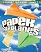 Paper Airplanes, Flight School Level 1 (Edge Books)