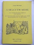 A Selcuth Mere, and other melodies, Mercian and various : illustrated with coats of arms and blazons relevant to the verses