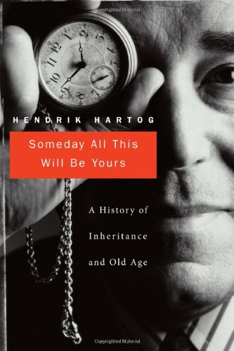 Someday All This Will Be Yours: A History of Inheritance and
