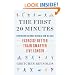 The First 20 Minutes: Surprising Science Reveals How We Can: Exercise Better, Train Smarter, Live Longer