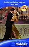 The Italian's Defiant Mistress (Harlequin Presents)