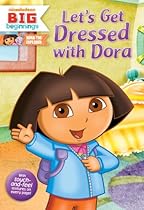 Let's Get Dressed with Dora (Dora the Explorer) Let's Get Dressed with Dora (Dora the Explorer)