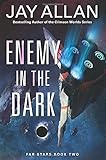 Enemy in the Dark: Far Stars Book Two (Far Star Trilogy)