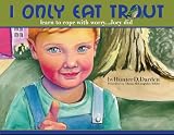 I Only Eat Trout