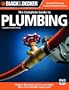 Black & Decker The Complete Guide to Plumbing: Expanded 4th Edition - Modern Materials and Current Codes - All New Guide to Working with Gas Pipe