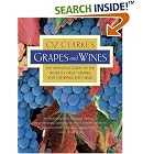 Click here to buy Oz Clarke's Grapes and Wines: The definitive guide to the... by  Oz Clarke and Margaret Rand.