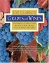 Oz Clarke's Grapes and Wines: The definitive guide to the world's great grapes and the wines they make