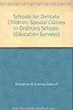 Aspects of special education : schools for delicate children, special classes in ordinary schools