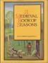 A Medieval Book of Seasons