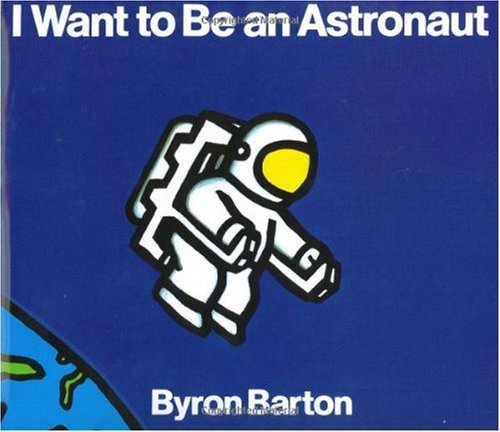 I Want to Be an Astronaut
