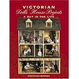 Victorian Dolls' House Projects: A Day in the Life