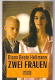 Zwei Frauen (Bastei L&uuml;bbe Taschenbuch, 11478) - Diana Beate Hellmann