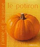 Revue Editions Rustica  / J'aime et je cuisine le potiron