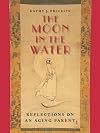 The Moon in the Water: Reflections on an Aging Parent