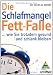 Bücher : Die Schlafmangel-Fett-Falle: ... wie Sie trotzdem gesund und schlank bleiben