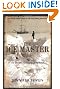 The Ice Master: The Doomed 1913 Voyage of the Karluk