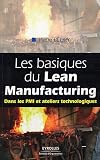 Revue Eyrolles  / Les basiques du Lean Manufacturing : Dans les PMI et ateliers technologiques