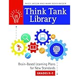 think tank library brain based learning plans for new standards grades k 5