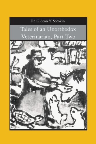 Tales of an Unorthodox Veterinarian, Part Two