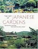 The Art of Japanese Gardens: Designing & Making Your Own Peaceful Space