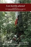 I am Heartily Ashamed: Revolutionary Wars Final Campaign as Waged from Canada in 1782 v. 2 (Gavin K. Watts Revolutionary War Trilogy)