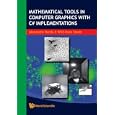 Mathematical Tools In Computer Graphics With C# Implementations by Alexandre Hardy and Willi-Hans Steeb
