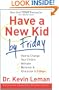 Have a New Kid by Friday: How to Change Your Child's Attitude, Behavior & Character in 5 Days