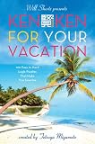 Will Shortz Presents KenKen for Your Vacation: 100 Easy to Hard Logic Puzzles That Make You Smarter 51ZUXaBoqVL. SL160 Will Shortz Presents KenKen for Your Vacation: 100 Easy to Hard Logic Puzzles That Make You Smarter