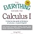 The Everything Guide to Calculus 1: A step-by-step guide to the basics of calculus - in plain English!