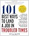 101 Best Ways to Land a Job in Troubled Times