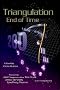 Triangulation: End of Time