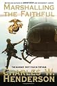 Marshalling The Faithful: The Marines' First Year In Vietnam