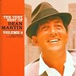 Very Best of Dean Martin Volume 2: The Capitol & Reprise Years