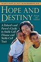 Hope and Destiny: A Patient's and Parent's Guide to Sickle Cell Anemia