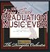 The Very Best Graduation Music Ever