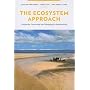 The Ecosystem Approach: Complexity, Uncertainty, and Managing for Sustainability (Complexity in Ecological Systems)