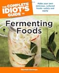 The Complete Idiot's Guide to Ferment...
