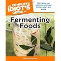 The Complete Idiot's Guide to Fermenting Foods