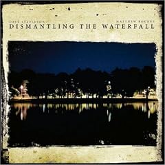 Dismantling the Waterfall: The Mill Sessions, Vol. 1