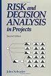 Risk and Decision Analysis in Projects (Cases in project and program management series)